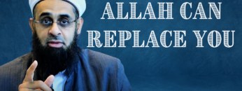 Allah can replace you