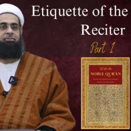 Etiquette of the Qur’an Reciter Part 2 – Zamzam Academy