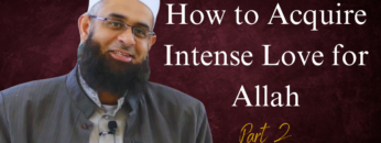 Intense Love for Allah part 2